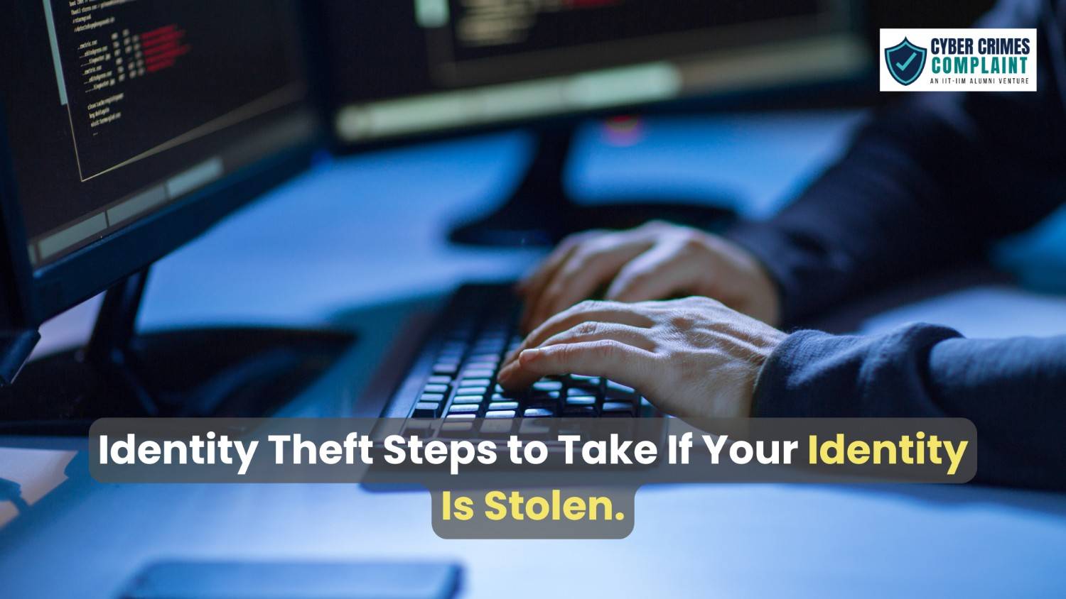 Identity Theft: Steps to Take If Your Identity Is Stolen